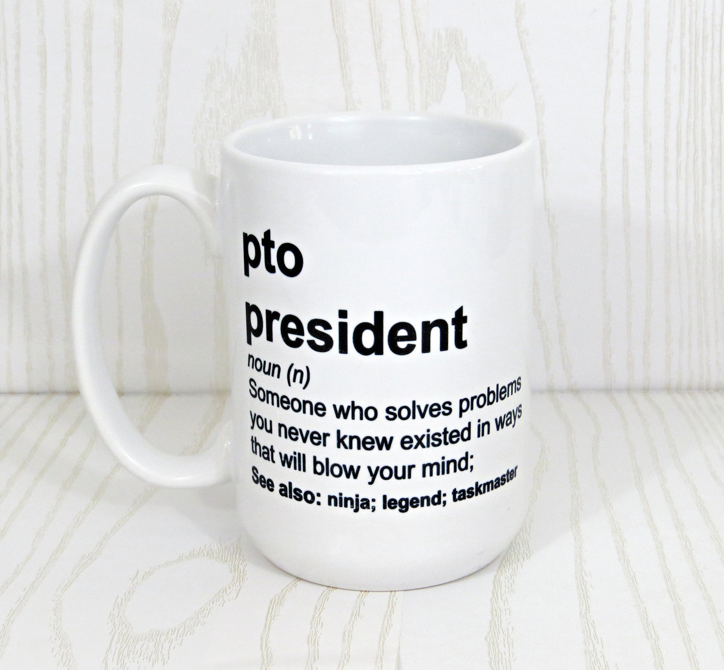 15 Oz PTO Coffee Mug - PTO Retirement Gift - PTO Appreciation Gift - PTO Board President Gift – For Parent Teacher Organization – School Volunteers – Thank You – Funny Gag Gift – End of Year B