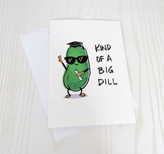 Kind of a Big Dill - Congrats Graduate 2024 Money Card - Congrats Grad Graduation Gift Card - Unique Money Holder for Cash Gift - Graduation Greeting Cards - Humor Cash Gift for Him Her