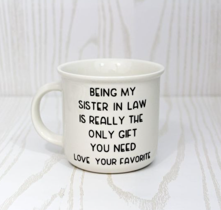 Being My Sister In Law Coffee Mug - Sister In Law Birthday Gift - Gift For Her - Birthday Present