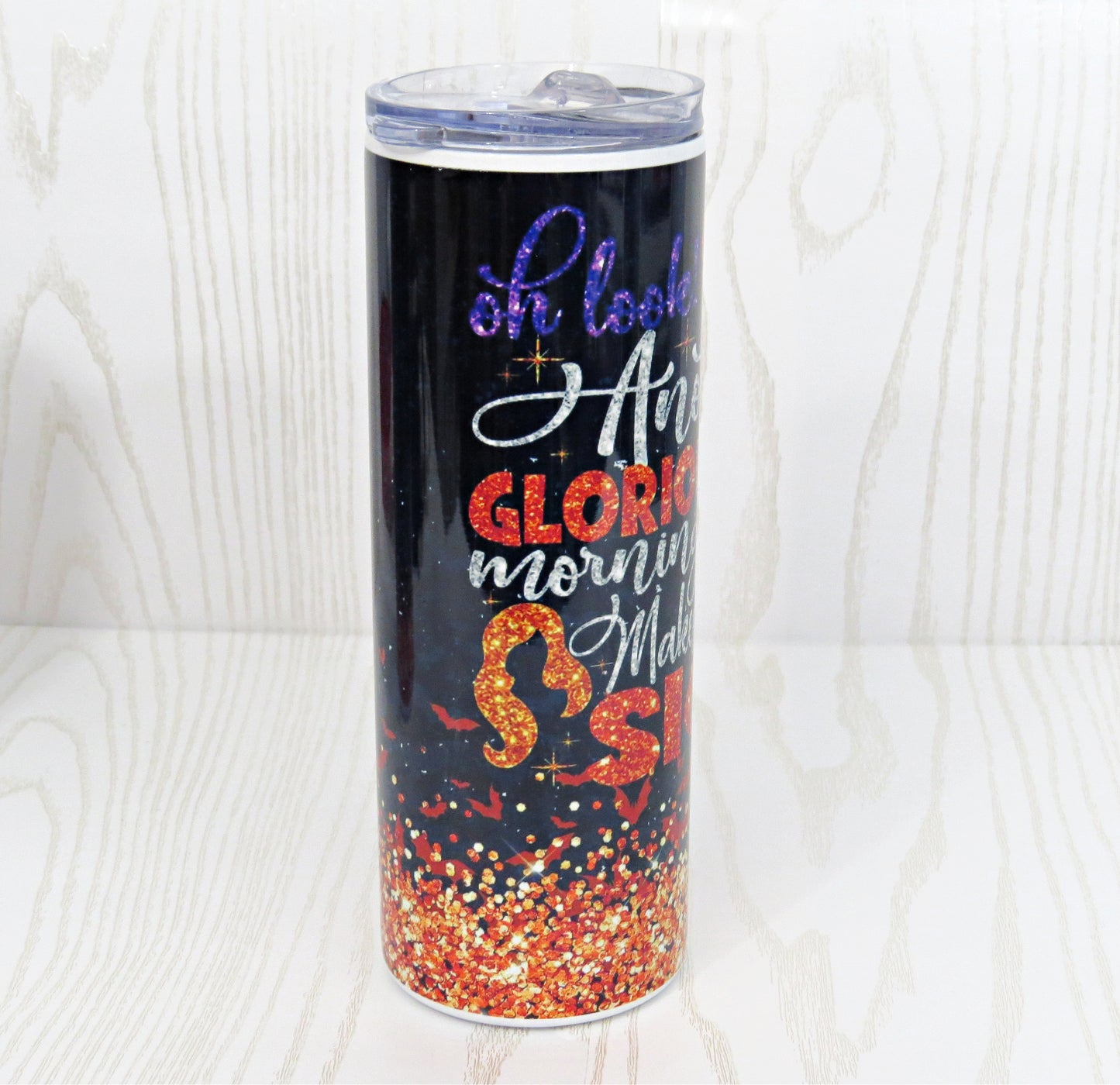 20 oz Stainless Steel Another Glorious Morning Tumbler - Teacher Appreciation Week Tumbler Gift - Halloween Tumbler - Hocus Magical Witch Tumbler - Custom End of School Year Gift